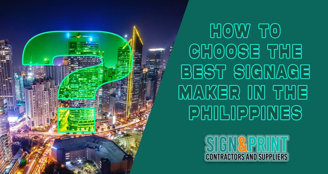 How to Choose the Best Signage Maker in the Philippines?