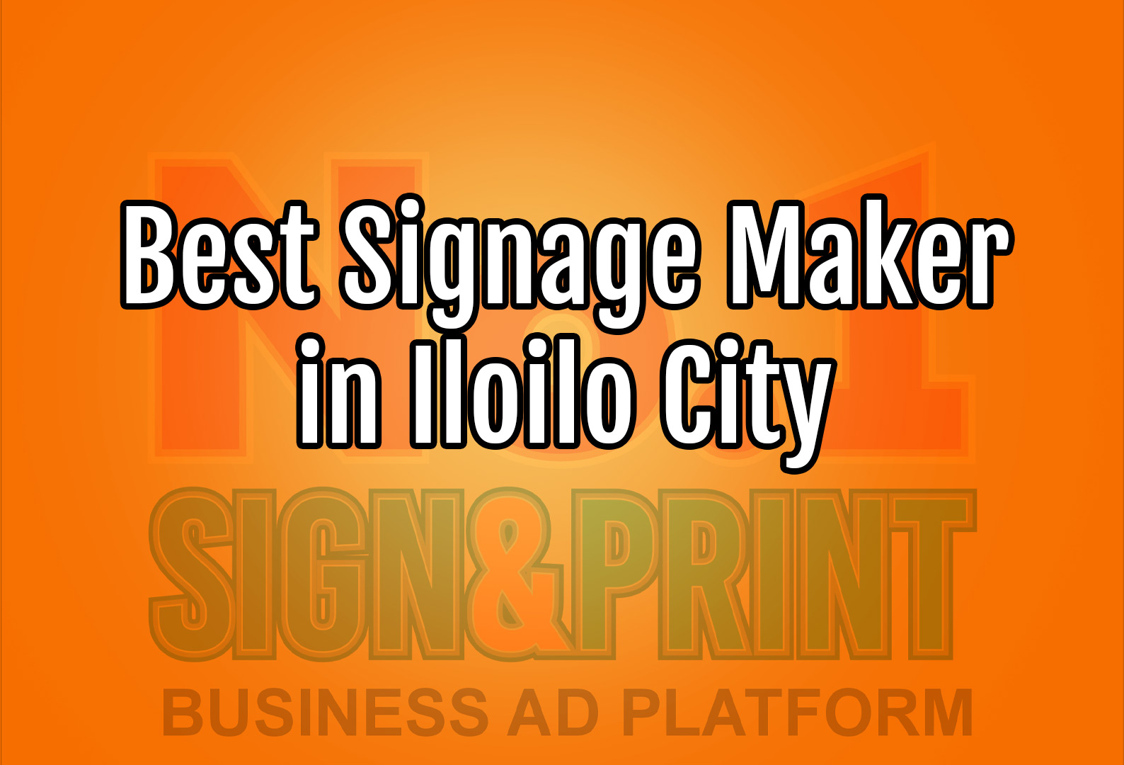 How to Find Best Signage Maker in Iloilo?